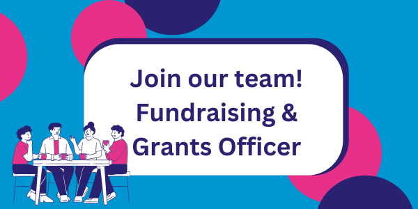 Fundraising & Grants Officer