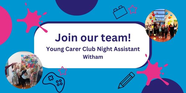 Young Carer Club Night Assistant – Witham
